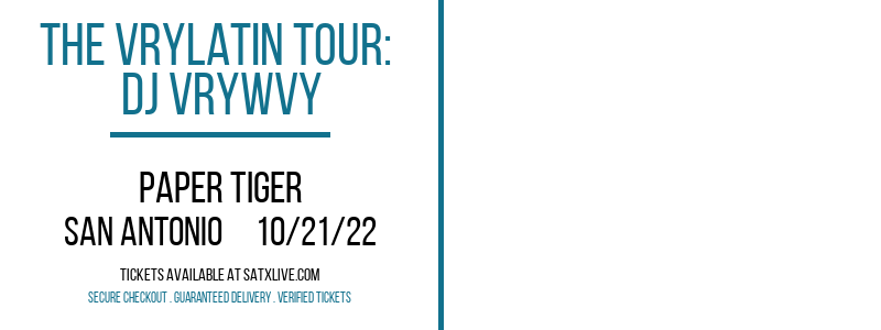 The Vrylatin Tour: DJ Vrywvy at Paper Tiger